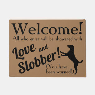 Liebe und Slobber Funny Hund Lover Wecome Mat Fußmatte