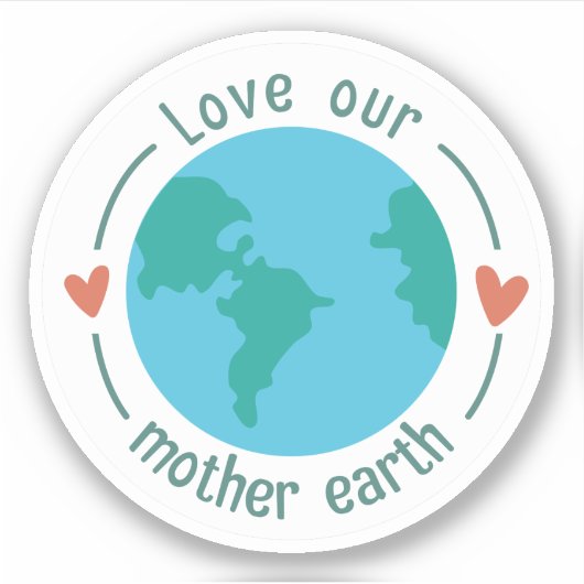 Liebe Unsere Mutter Erde Custom Shape Sticker (Vorderseite)