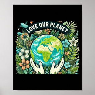 Liebe unseren Planeten Erde Tag T-Shirt Poster