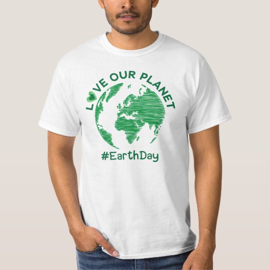 Liebe unseres Planeten Erde Tag Umweltbewusstsein T-Shirt (Vorderseite)