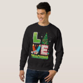 Liebe Unterrichten Weihnachtsbaum Lehrer Schüler S Sweatshirt (Vorne ganz)
