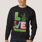 Liebe Unterrichten Weihnachtsbaum Lehrer Schüler S Sweatshirt (Vorderseite)