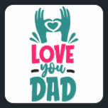 Liebe Vater Quadratischer Aufkleber<br><div class="desc">Liebe,  Vater. geben Sie es als das perfekte Geschenk! Wählen Sie unten Ihre Größe und Farbe,  dann KAUFEN SIE JETZT,  um Ihre Bestellung aufzugeben. Folgen Sie unserem Shop für weitere Designs Vielen Dank =)</div>
