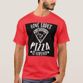Liebe verblasst Pizza ist ewig T - Shirt (Vorderseite)