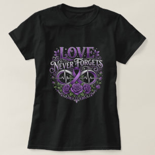 Liebe vergisst nie Unendlichkeit Alzheimer Geschen T-Shirt
