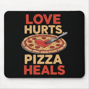 Liebe verletzt Pizza heilt Lustiger Lebensmittel-L Mousepad
