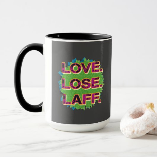 Liebe. Verlieren. Laff. GFX-01 Tasse (Mit Donut)