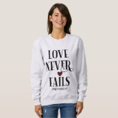 Liebe Versage nie Christlich | Bibelverse Sweatshirt (Vorne ganz)