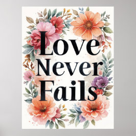 Liebe Versage nie florale Inspirationskunst Poster