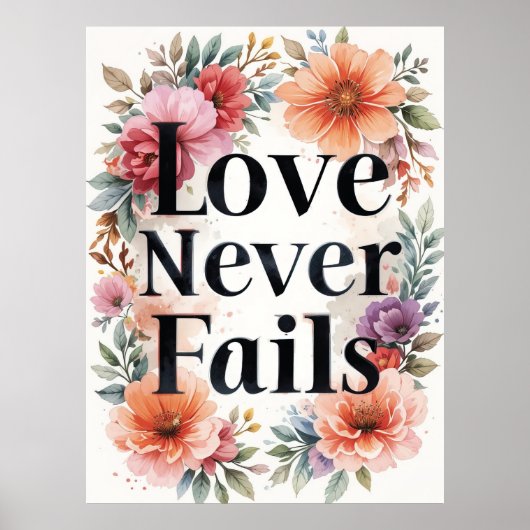 Liebe Versage nie florale Inspirationskunst Poster (Vorne)