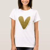 Liebe Versage nie Imitate Glitterie Gold Herz T-Shirt (Vorderseite)