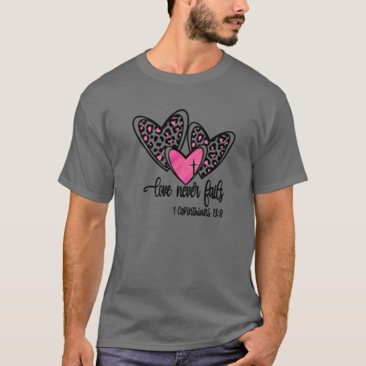 Liebe Versage nie Leopard Heart Liebe Religiöses T T-Shirt (Vorderseite)