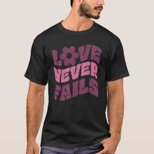 Liebe Versage nie Positivitätssätze ästhetischer W T-Shirt