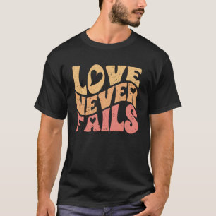 Liebe Versage nie Retro-Inspiration für eine echte T-Shirt