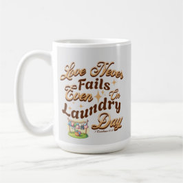 Liebe Versage nie, selbst am Wäschetag - Inspirier Kaffeetasse