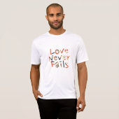 Liebe Versage nie T-Shirt (Vorne ganz)