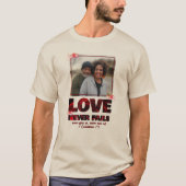 LIEBE VERSAGE NIEMALS Christliches Foto Valentine  T-Shirt (Vorderseite)