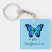 Liebe verwandelt Hate Butterfly Akryllischen Schlü Schlüsselanhänger (Vorderseite)