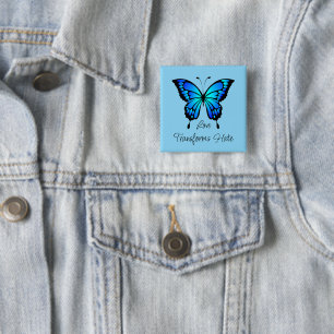 Liebe verwandelt Hate Butterfly Button