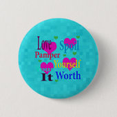 Liebe verwischt dich selbst, was es wert ist, button (Vorderseite)