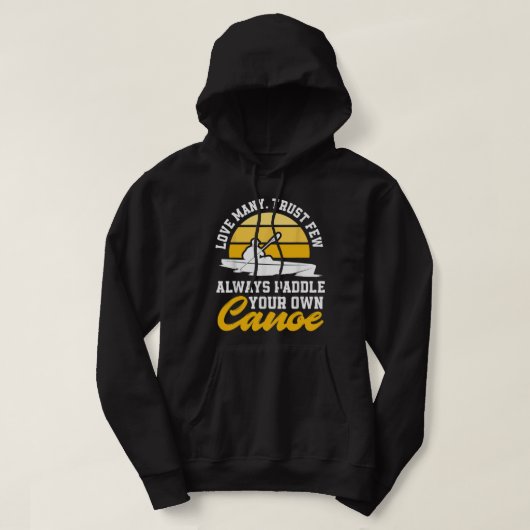 Liebe Viele vertrauen nur wenige paddeln immer Ihr Hoodie (Design vorne)