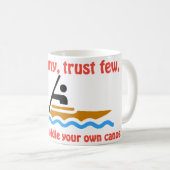 Liebe viele, vertrauen Sie wenigen, aber immer pad Kaffeetasse (VorderseiteRechts)