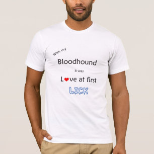 Liebe von Bluthunden bei First Lick T-Shirt