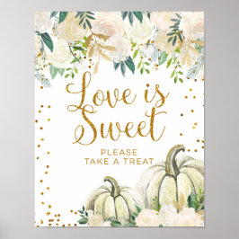 Liebe von Gold und White Pumpkin ist Sweet Sign Poster