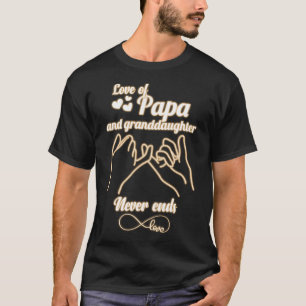 Liebe von Papa und Großtochter nie endet. Papa T-Shirt