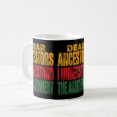 Liebe Vorfahren, ich verstehe den Ignment Pro Blac Kaffeetasse (Vorderseite Links)