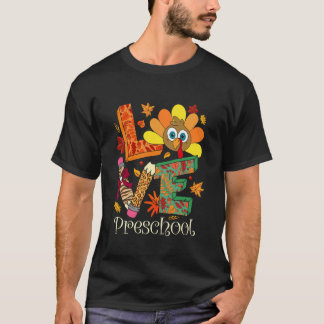 Liebe Vorschule Truthahn Erntedankfest Herbst Lehr T-Shirt