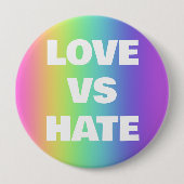 Liebe Vs Hate Rainbow Button (Vorderseite)