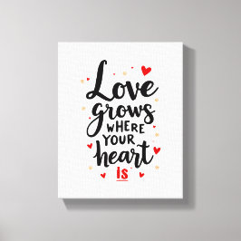 Liebe wächst dort, wo Ihr Herz ein herzliches Zita Leinwanddruck