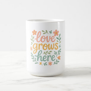 Liebe wächst hier Cottagecore-Typografie-Kunst Kaffeetasse