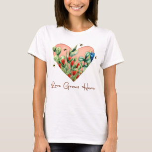 Liebe wächst hier T-Shirt