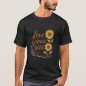 Liebe wächst wild – Boho-Rustikale Sonnenblumen-Ro T-Shirt (Vorderseite)