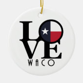 LIEBE Waco Texas Keramik Ornament (Vorne)