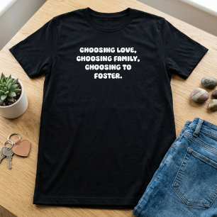Liebe wählen Familienförderung Lebensentscheidung T-Shirt