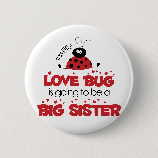 Liebe-Wanzen-große Schwester-T - Shirt Button (Vorderseite)