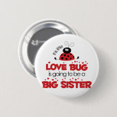 Liebe-Wanzen-große Schwester-T - Shirt Button (Vorne & Hinten)