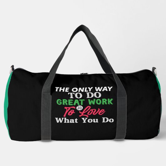 Liebe, was du tust, Arbeit Duffle Bag (Vorderseite)