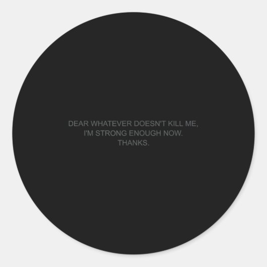 Liebe, was mich nicht umbringt runder aufkleber (Vorderseite)