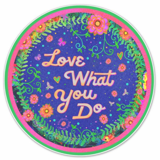 Liebe Was Sie tun Inspirivity Spaß Blumenblau Aufkleber (Vorderseite)