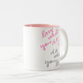 Liebe, was Sie tun, tun, was Sie Liebe Kaffee Tass Zweifarbige Tasse (VorderseiteRechts)