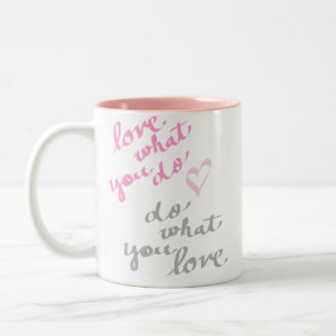 Liebe, was Sie tun, tun, was Sie Liebe Kaffee Tass Zweifarbige Tasse
