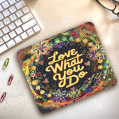 Liebe, was Sie tun ZitatBlumengeiz Mousepad