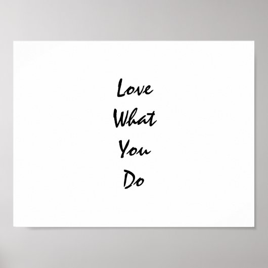 Liebe Was Sie Typografie tun Inspiration Poster (Vorne)