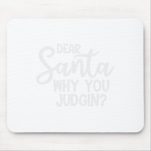 Liebe Weihnachtsmann, warum du Weihnachten Weihnac Mousepad