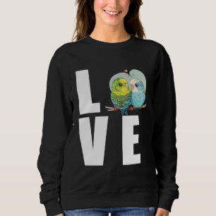 Liebe Wellensittich-Mutter Nymphensittich Sittich  Sweatshirt