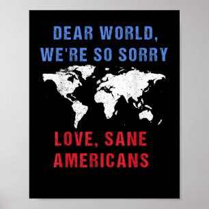 Liebe Welt wir sind so leid für Amerikaner Poster